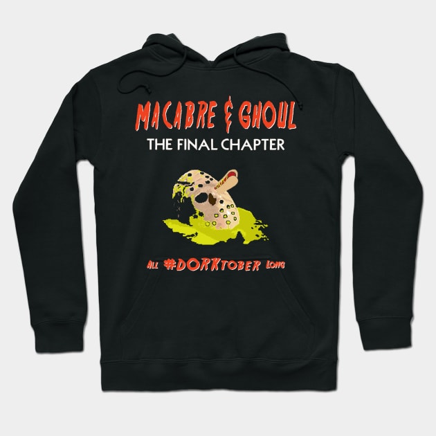 Macabre & Ghoul: The Final Chapter Hoodie by MacandGu